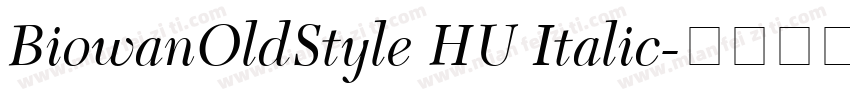 BiowanOldStyle HU Italic字体转换